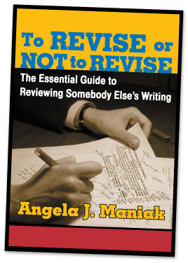 Angela J Maniak, Skill-Builders Press, Books for Business Writing, Quick Tips for Business Writing, To revise or not to revise